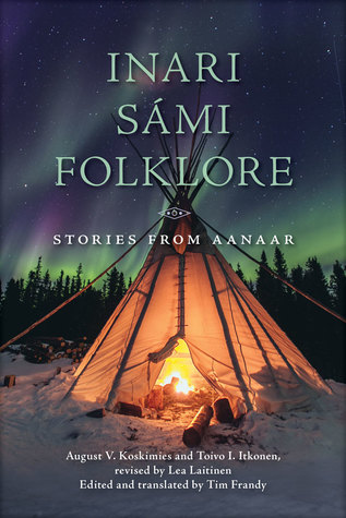 Inari Sámi Folklore: Stories from Aanaar (Hardcover)