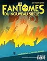 Les fantômes du nouveau siècle  by Jean-Philippe Depotte