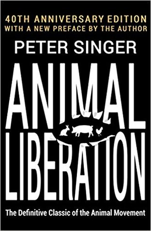 Animal Liberation: The Definitive Classic of the Animal Movement
