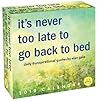 Unspirational 2019 Day-to-Day Calendar: it's never too late to go back to bed