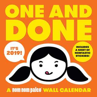One and Done: A Nom Nom Paleo 2019 Wall Calendar