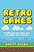 Retro Games: Profiling the ...