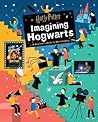 Harry Potter: Imagining Hogwarts: A Beginner's Guide to Moviemaking Harry Potter: Imagining Hogwarts: A Beginner's Guide to Moviemaking
