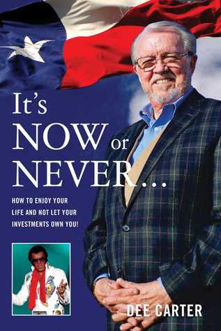 It's Now or Never…: How to Enjoy Your Life and Not Let Your Investments Own You!