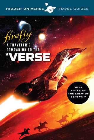 Hidden Universe Travel Guides: Firefly: A Traveler's Companion to the 'Verse (5)