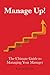 Manage Up!: The Ultimate Gu...