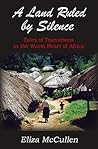 A Land Ruled by Silence: Tales of Transitions in the Warm Heart of Africa