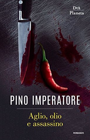 Aglio, olio e assassino (Kindle Edition)