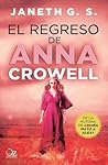 El regreso de Anna Crowell by Janeth G.S.