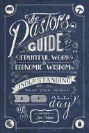 The Pastor's Guide to Fruitful Work & Economic Wisdom: Understanding What Your People Do All Day (Paperback)