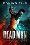 Dead Man - Il Fuorilegge della Magia Nera Vol. I by Domino Finn