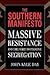 The Southern Manifesto: Massive Resistance and the Fight to Preserve Segregation