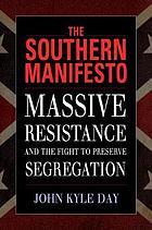 The Southern Manifesto: Massive Resistance and the Fight to Preserve Segregation (Kindle Edition)