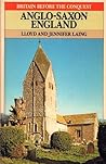 Anglo-Saxon England by Jennifer Laing