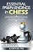 Essential Pawn Endings in Chess: Know the Secret Concepts of Pawn Endgames (Complete Endgames Manual Book 1)