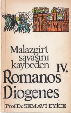 Malazgirt Savaşını Kaybeden IV. Romanos Diogenes