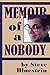 Memoir of a Nobody by Steve Bluestein