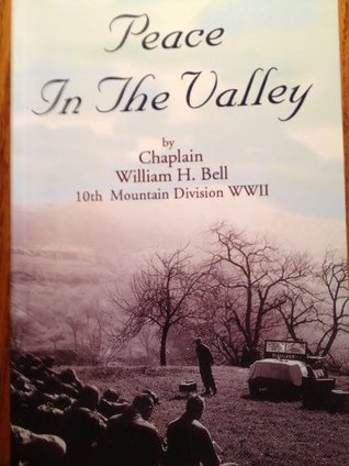 Peace in the Valley by Chaplain William H. Bell, 10th Mountain Division (Paperback)