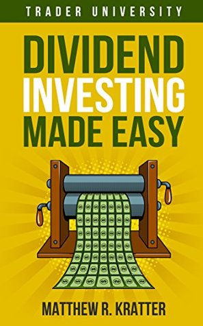 Dividend Investing Made Easy (Kindle Edition)
