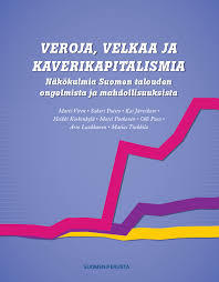 Veroja, velkaa ja kaverikapitalismia – Näkökulmia Suomen talouden ongelmista ja mahdollisuuksista
