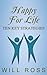 Happy for Life: Ten Key Strategies (A Rational Emotive Behavior Therapy Booklet)