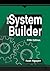 The System Builder