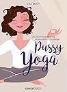 Pussy Yoga: Das B...