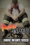 Raging Inferno by Janine Infante Bosco