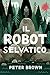 Il robot selvatico