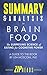 Summary & Analysis of Brain Food: The Surprising Science of Eating for Cognitive Power | A Guide to the Book by Lisa Mosconi, PhD