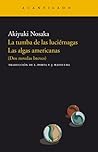 La tumba de las luciérnagas / Las algas americanas by Akiyuki Nosaka