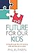 The Future For Our Kids