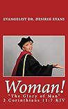 WOMAN! "The Glory of Man"