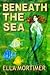 Beneath the Sea