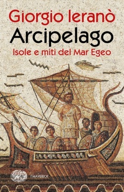 Arcipelago: Isole e miti del Mar Egeo (Paperback)