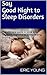 Say Good Night to Sleep Disorders by Eric Young