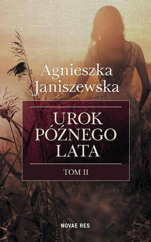 Urok późnego lata. Tom II (Urok późnego lata, #2)