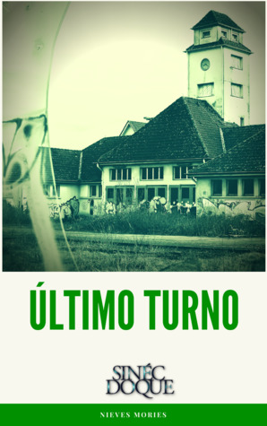 Portada de Último turno, de Nieves Mories