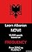 Learn Albanian NOW!: 10.000...