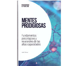 MENTES PRODIGIOSAS. Fundamentos psicológicos y neuronales de las altas capacidades (Unknown Binding)