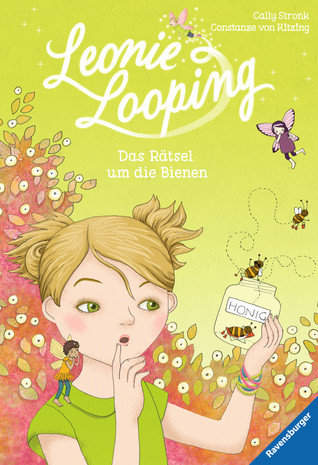 Leonie Looping: Das Rätsel um die Bienen (Leonie Looping, #4)