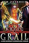 Relic: Grail (Kane Arkwright, #4)