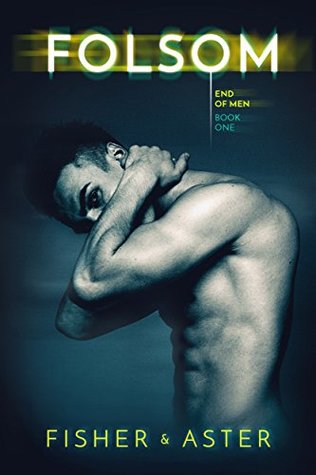 Folsom (End of Men, #1)