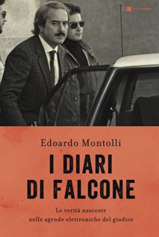 I diari di Falcone: Le verità nascoste nelle agende elettroniche del giudice (Kindle Edition)