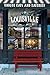 Unique Eats and Eateries of Louisville by Kevin Gibson