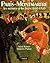 Paris Montmartre : Modern Masters and the Mecca of Modern Art, 1860-1920