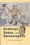 Cowboys, Cooks, and Catastrophes by Reba P. Cunningham