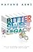 Bittersweet Legacy