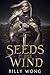 Seeds in the Wind (The Tyra...
