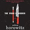 The Word is Murder by Anthony Horowitz